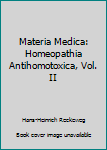 Hardcover Materia Medica: Homeopathia Antihomotoxica, Vol. II Book