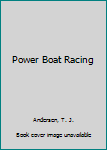 Library Binding Power Boat Racing Book