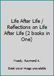 Hardcover Life After Life / Reflections on Life After Life (2 books in One) Book