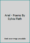 Unknown Binding Ariel - Poems By Sylvia Plath Book