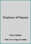 Unknown Binding Shadows of Passion Book