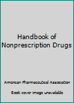 Hardcover Handbook of Nonprescription Drugs Book