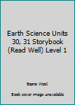 Paperback Earth Science Units 30, 31 Storybook (Read Well) Level 1 [Unqualified] Book