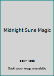 Mass Market Paperback Midnight Suns Magic Book