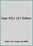 Hardcover Dear MILI 1ST Edition Book