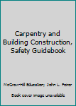 Hardcover Carpentry and Building Construction, Safety Guidebook Book