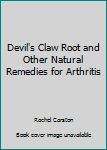 Mass Market Paperback Devil's Claw Root and Other Natural Remedies for Arthritis Book