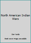 Hardcover North American Indian Wars Book