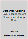 Paperback Doraemon Coloring Book : Japanese Art Doraemon Coloring Book