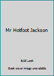 Mr Hotfoot Jackson [Jackdaw and the witch]