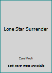 Lone Star Surrender