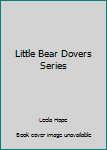 Paperback Little Bear Dovers Series Book
