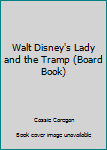 Board book Walt Disney's Lady and the Tramp (Board Book) Book