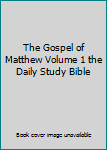 Hardcover The Gospel of Matthew Volume 1 the Daily Study Bible Book