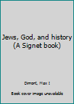 Jews, God, and history