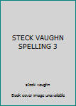 Hardcover STECK VAUGHN SPELLING 3 Book