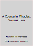 Hardcover A Course in Miracles. Volume Two Book