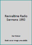 Hardcover Revivaltime Radio Sermons 1993 Book