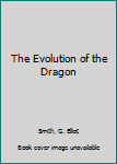 Paperback The Evolution of the Dragon Book