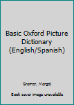 Paperback Basic Oxford Picture Dictionary (English/Spanish) Book