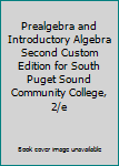 Textbook Binding Prealgebra and Introductory Algebra Second Custom Edition for South Puget Sound Community College, 2/e Book