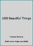 Hardcover 1000 Beautiful Things Book