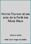 Paperback Winnie l'Ourson et ses amis de la Forêt des Rêves Bleus [French] Book