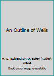 Hardcover An Outline of Wells Book