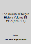 Hardcover The Journal of Negro History Volume 52 1967 (Nos. 1-4) Book