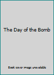 Hardcover The Day of the Bomb Book