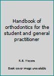 Hardcover Handbook of orthodontics for the student and general practitioner Book