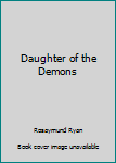 Paperback Daughter of the Demons Book