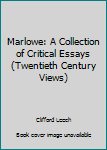 Hardcover Marlowe: A Collection of Critical Essays (Twentieth Century Views) Book