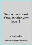 Paperback Sam le marin veut s'amuser alize vent leger 3 [French] Book