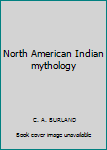 North American Indian mythology