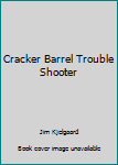 Hardcover Cracker Barrel Trouble Shooter Book