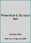 Paperback Phase Rule & Its Apps 9ed Book