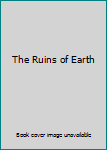 Hardcover The Ruins of Earth Book