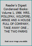 Reader's Digest Condensed Books: Volume 1, 1986  MRS. POLLIFAX, WILDFIRE, ARNIE AND A HOUSE FULL OF COMPANY, TAKE AWAY ONE , THE TWO FARMS