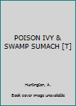 Hardcover POISON IVY & SWAMP SUMACH [T] Book