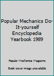 Hardcover Popular Mechanics Do-It-yourself Encyclopedia Yearbook 1989 Book