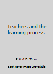 Hardcover Teachers and the learning process Book