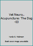 Paperback Vet Neuro.. Acupuncture: The Dog-03 Book