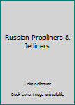 Paperback Russian Propliners & Jetliners Book