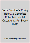 Spiral-bound Betty Crocker's Cooky Book...a Complete Collection-for All Occasions, for Every Taste Book