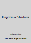 Kingdom of Shadows