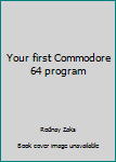 Paperback Your first Commodore 64 program Book