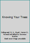 Hardcover Knowing Your Trees Book