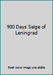900 Days Seige of Leningrad