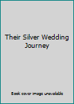 Unknown Binding Their Silver Wedding Journey Book